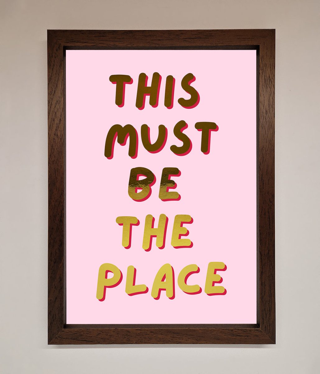 This Must Be The Place Pink Foil Print