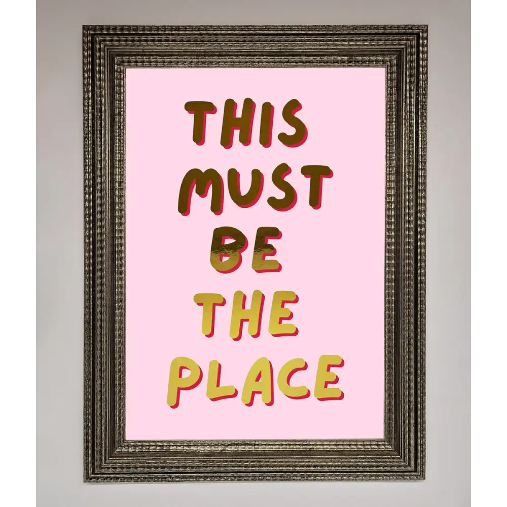 This Must Be The Place Pink Foil Print - A3 (29.7 x 42 cm) / Ornate Silver - Framed Print