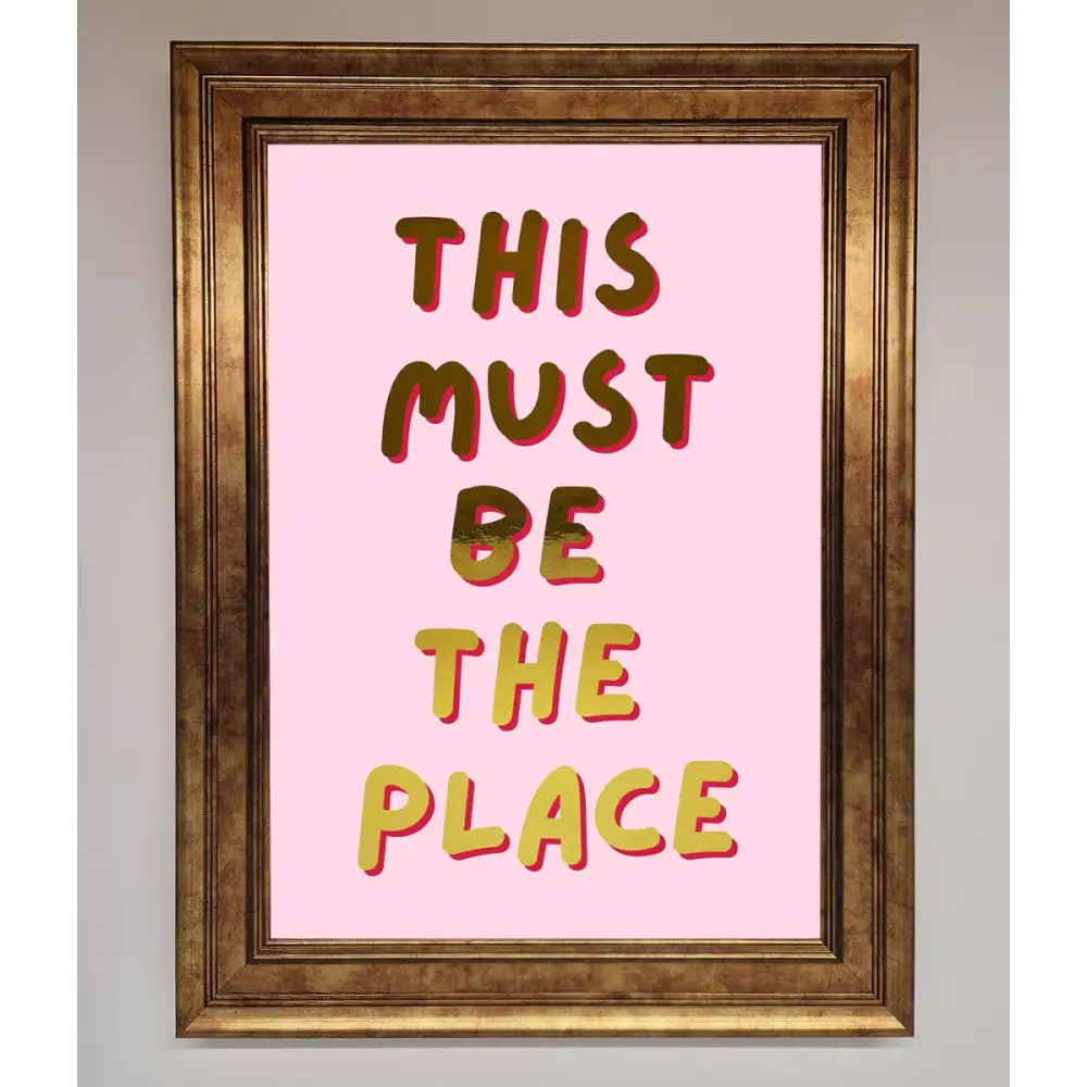 This Must Be The Place Pink Foil Print - B0 (100 x 141 cm) / Bronze - Framed Print