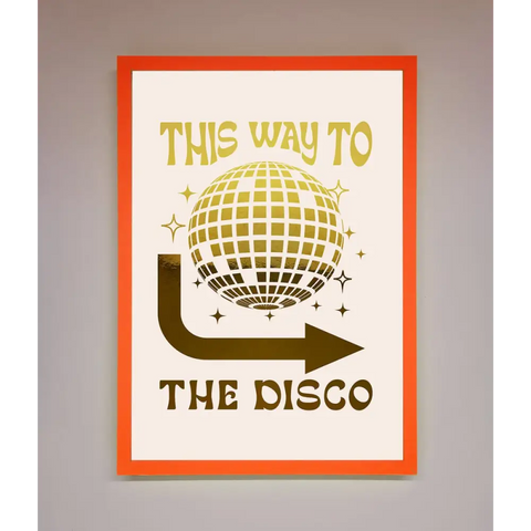 This Way To The Disco Foil Print - A3 (29.7 x 42 cm) / Neon Orange - Framed Print