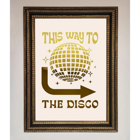 This Way To The Disco Foil Print - A3 (29.7 x 42 cm) / Ornate Gold Black - Framed Print