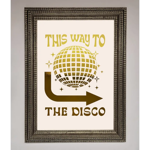 This Way To The Disco Foil Print - A3 (29.7 x 42 cm) / Ornate Silver - Framed Print