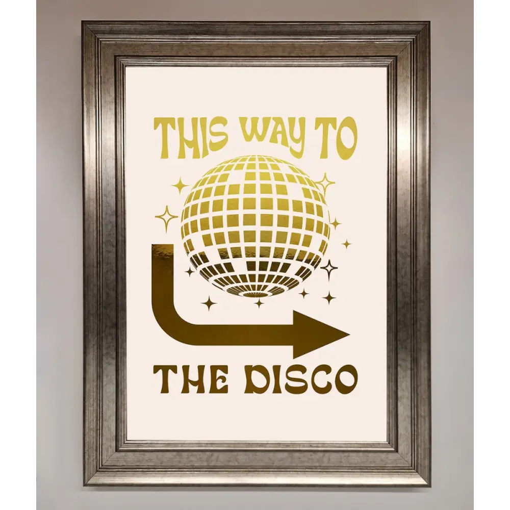 This Way To The Disco Foil Print - A3 (29.7 x 42 cm) / Silver - Framed Print