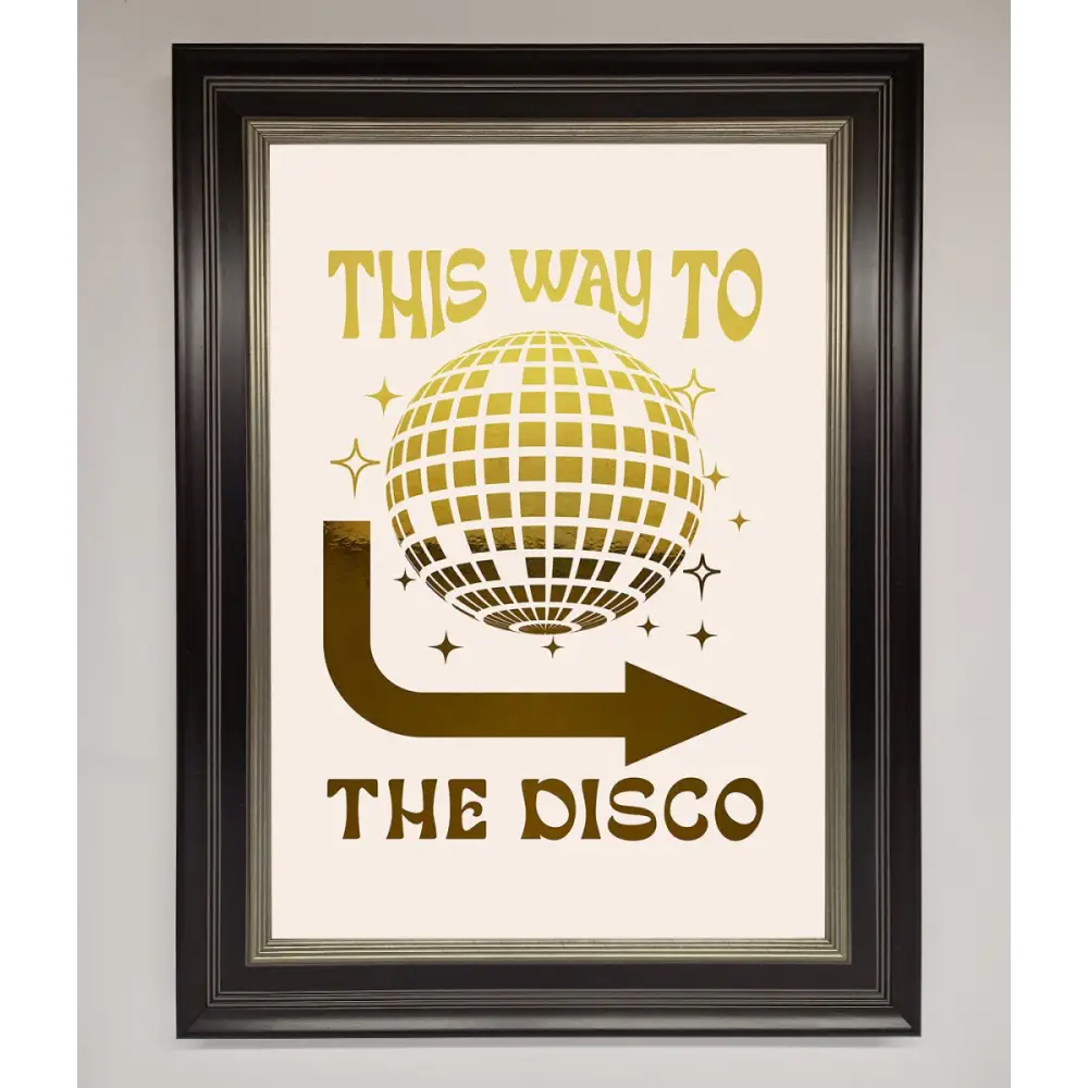 This Way To The Disco Foil Print - B0 (100 x 141 cm) / Black Silver - Framed Print