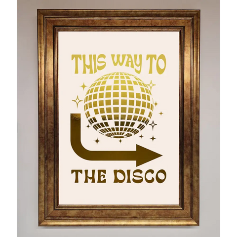 This Way To The Disco Foil Print - B0 (100 x 141 cm) / Bronze - Framed Print