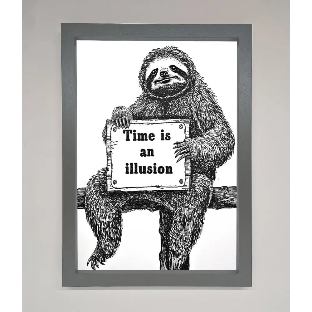Time Is An Illusion Sloth Black Framed Poster - A3 (29.7 x 42 cm) / Dark Grey - Framed Print