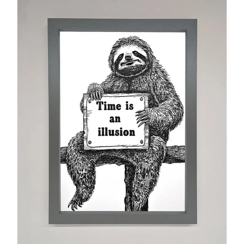 Time Is An Illusion Sloth Black Framed Poster - A3 (29.7 x 42 cm) / Dark Grey - Framed Print