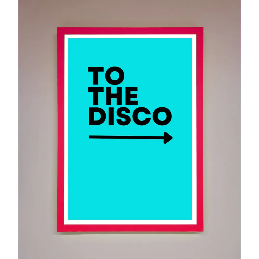 To The Disco Blue Framed Poster - B0 (100 x 141 cm) / Neon Pink - Framed Print