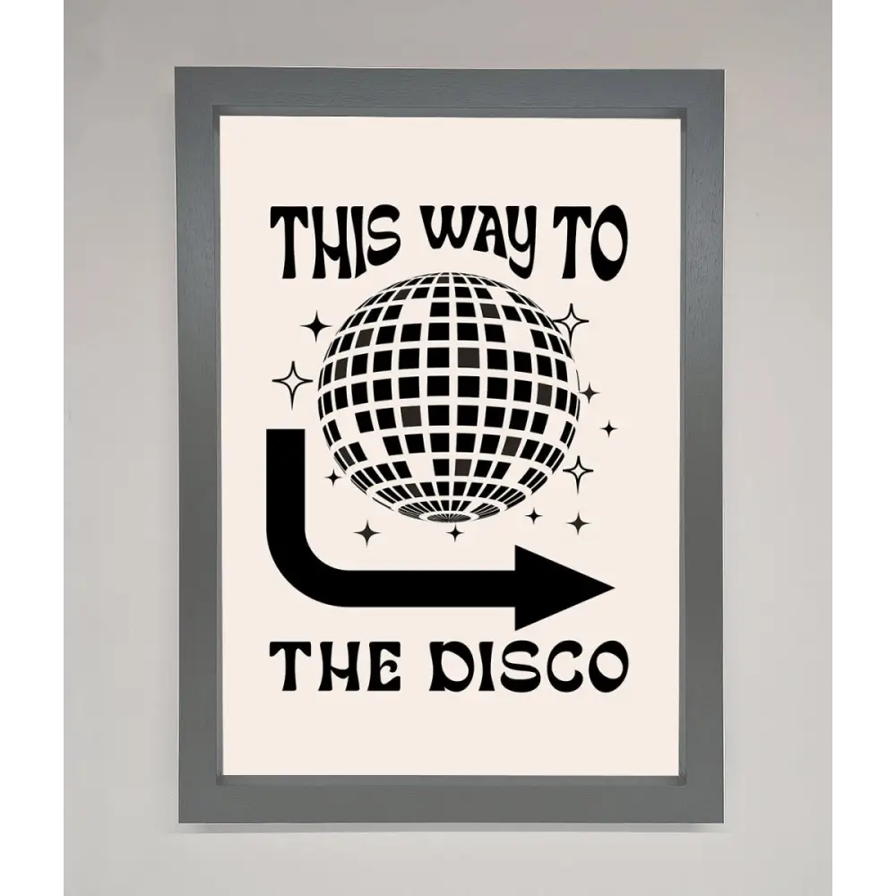 To The Disco Framed Poster - A3 (29.7 x 42 cm) / Dark Grey - Framed Print