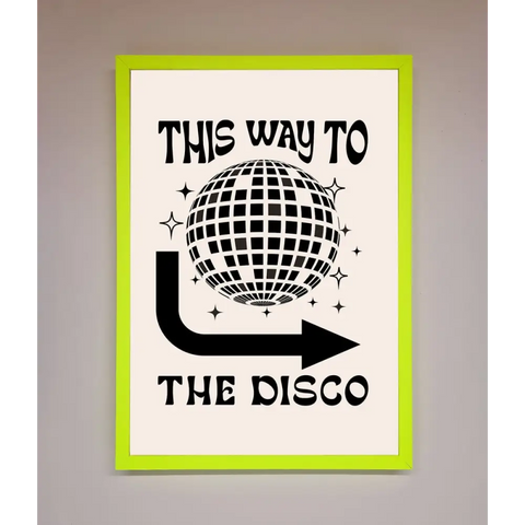 To The Disco Framed Poster - A3 (29.7 x 42 cm) / Neon Green - Framed Print