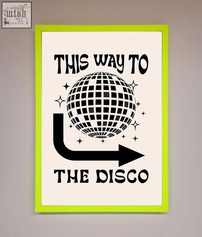 Lime green framed poster with black and white disco ball and arrow this way to the disco disco framed poster