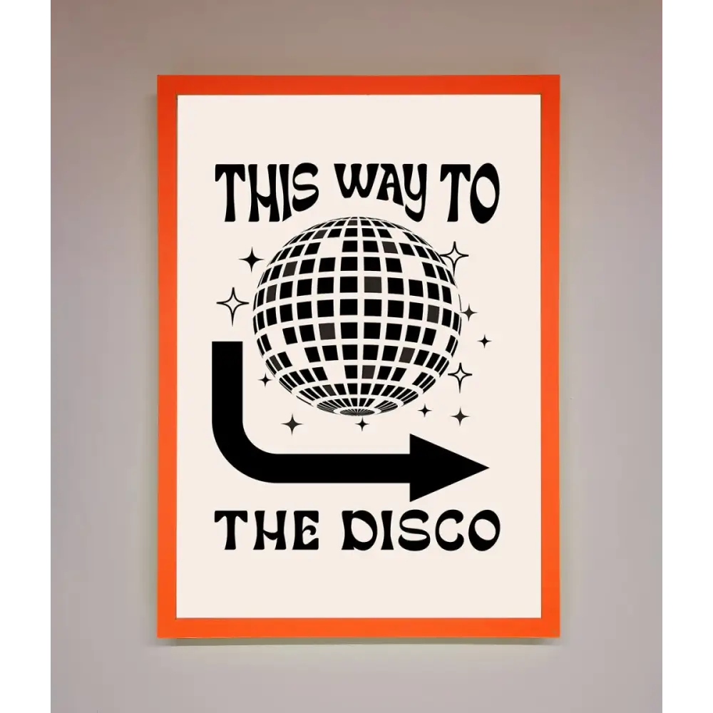 To The Disco Framed Poster - A3 (29.7 x 42 cm) / Neon Orange - Framed Print