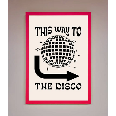 To The Disco Framed Poster - A3 (29.7 x 42 cm) / Neon Pink - Framed Print