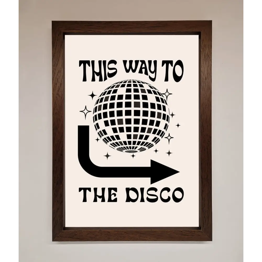 To The Disco Framed Poster - A3 (29.7 x 42 cm) / Walnut - Framed Print