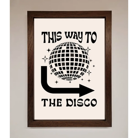 To The Disco Framed Poster - A3 (29.7 x 42 cm) / Walnut - Framed Print