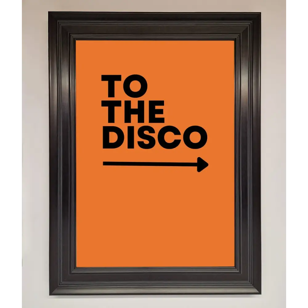 To The Disco Framed Print - A1 (59.4 x 84.1 cm) / Matt Black - Framed Print