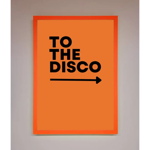 To The Disco Framed Print - A3 (29.7 x 42 cm) / Neon Orange - Framed Print