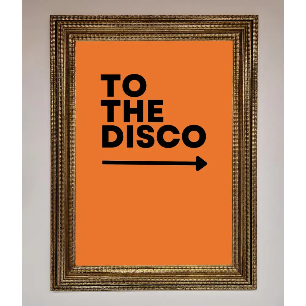 To The Disco Framed Print - A3 (29.7 x 42 cm) / Ornate Gold - Framed Print