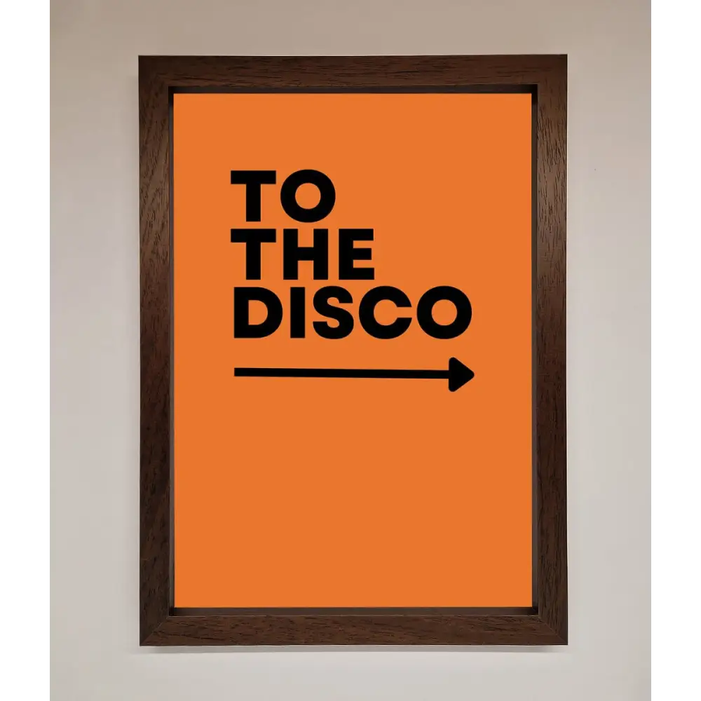 To The Disco Framed Print - A3 (29.7 x 42 cm) / Walnut - Framed Print
