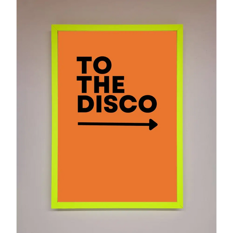 To The Disco Framed Print - B0 (100 x 141 cm) / Neon Green - Framed Print