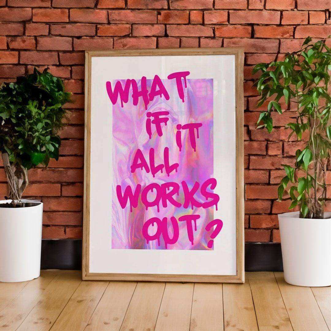 Framed what if it all works out print with bold pink dripping letters on purple white swirl background in a light wood frame on premium canvas available in multiple sizes