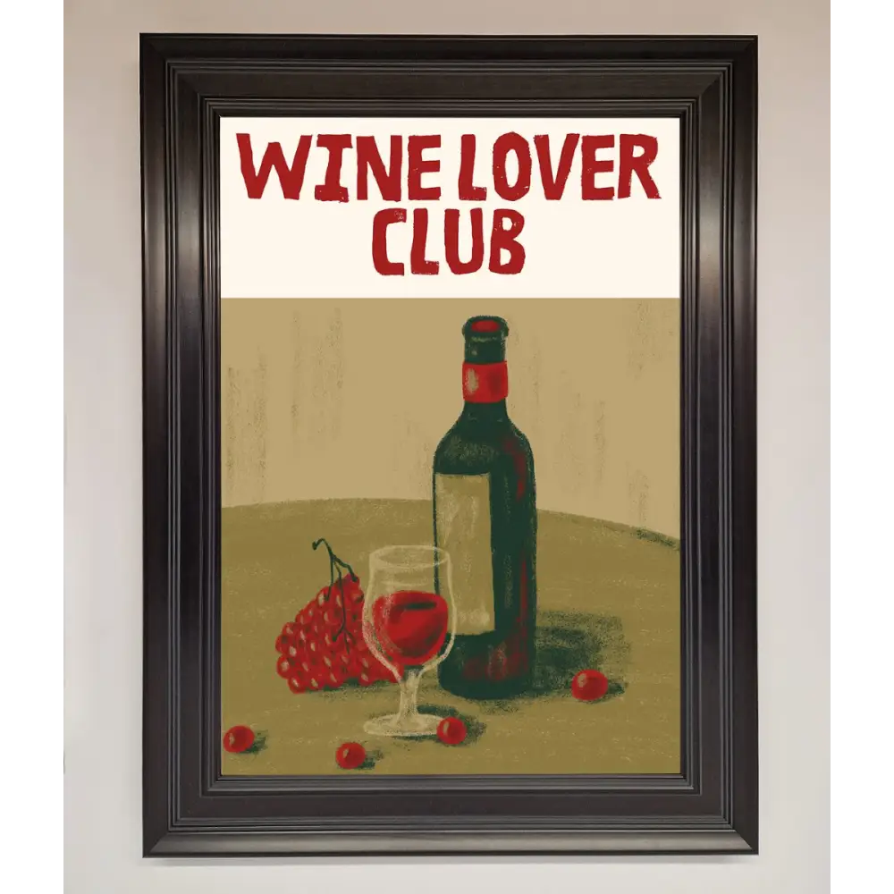 Wine Lovers Club Framed Poster - A1 (59.4 x 84.1 cm) / Matt Black - Framed Print
