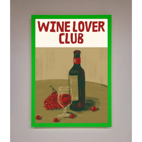 Wine Lovers Club Framed Poster - B0 (100 x 141 cm) / Neon Dark Green - Framed Print