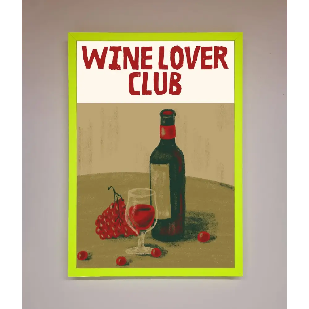 Wine Lovers Club Framed Poster - B0 (100 x 141 cm) / Neon Green - Framed Print