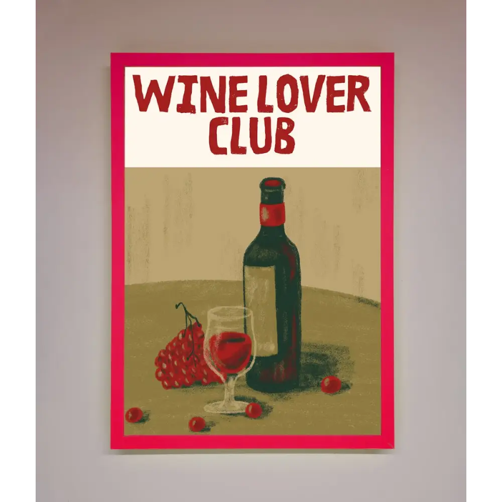 Wine Lovers Club Framed Poster - B0 (100 x 141 cm) / Neon Pink - Framed Print