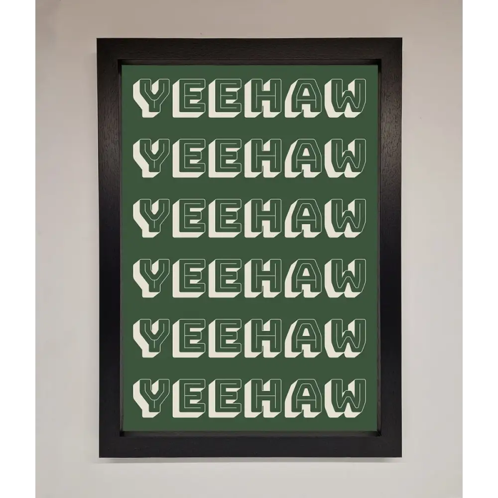 Yeehaw Yeehaw Framed Poster - A3 (29.7 x 42 cm) / Black - Framed Print