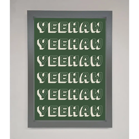 Yeehaw Yeehaw Framed Poster - A3 (29.7 x 42 cm) / Dark Grey - Framed Print