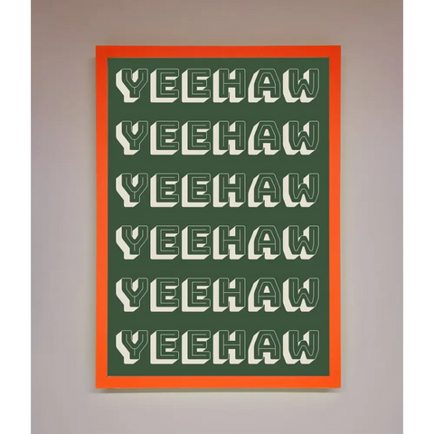 Yeehaw Yeehaw Framed Poster - A3 (29.7 x 42 cm) / Neon Orange - Framed Print