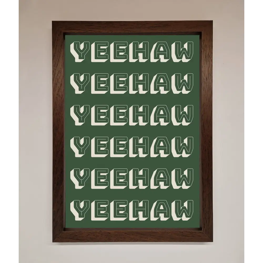 Yeehaw Yeehaw Framed Poster - A3 (29.7 x 42 cm) / Walnut - Framed Print