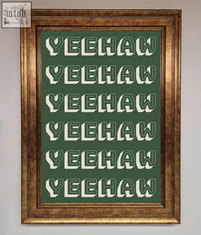 A yeehaw framed poster with bold white 3d yeehaw lettering on a dark green background perfect for wall decor