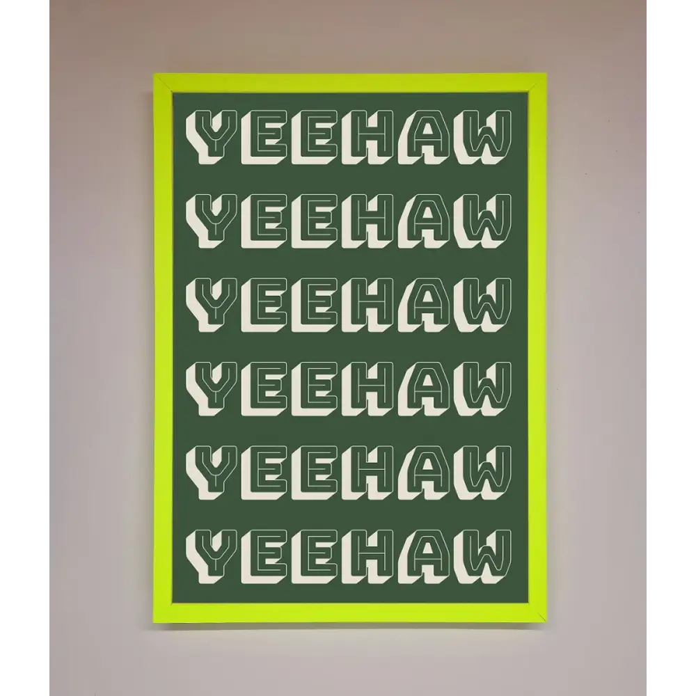 Yeehaw Yeehaw Framed Poster - B0 (100 x 141 cm) / Neon Green - Framed Print
