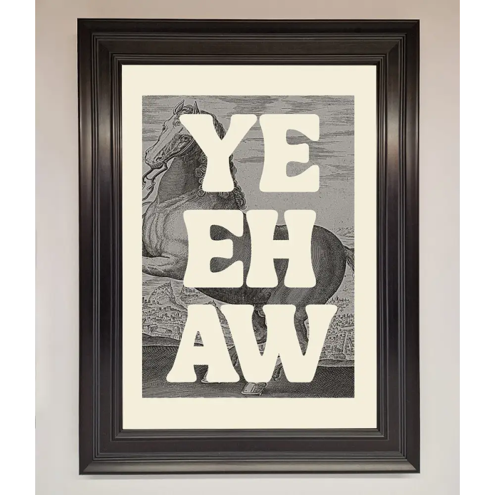 Yehaw Framed Poster - A1 (59.4 x 84.1 cm) / Matt Black - Framed Print