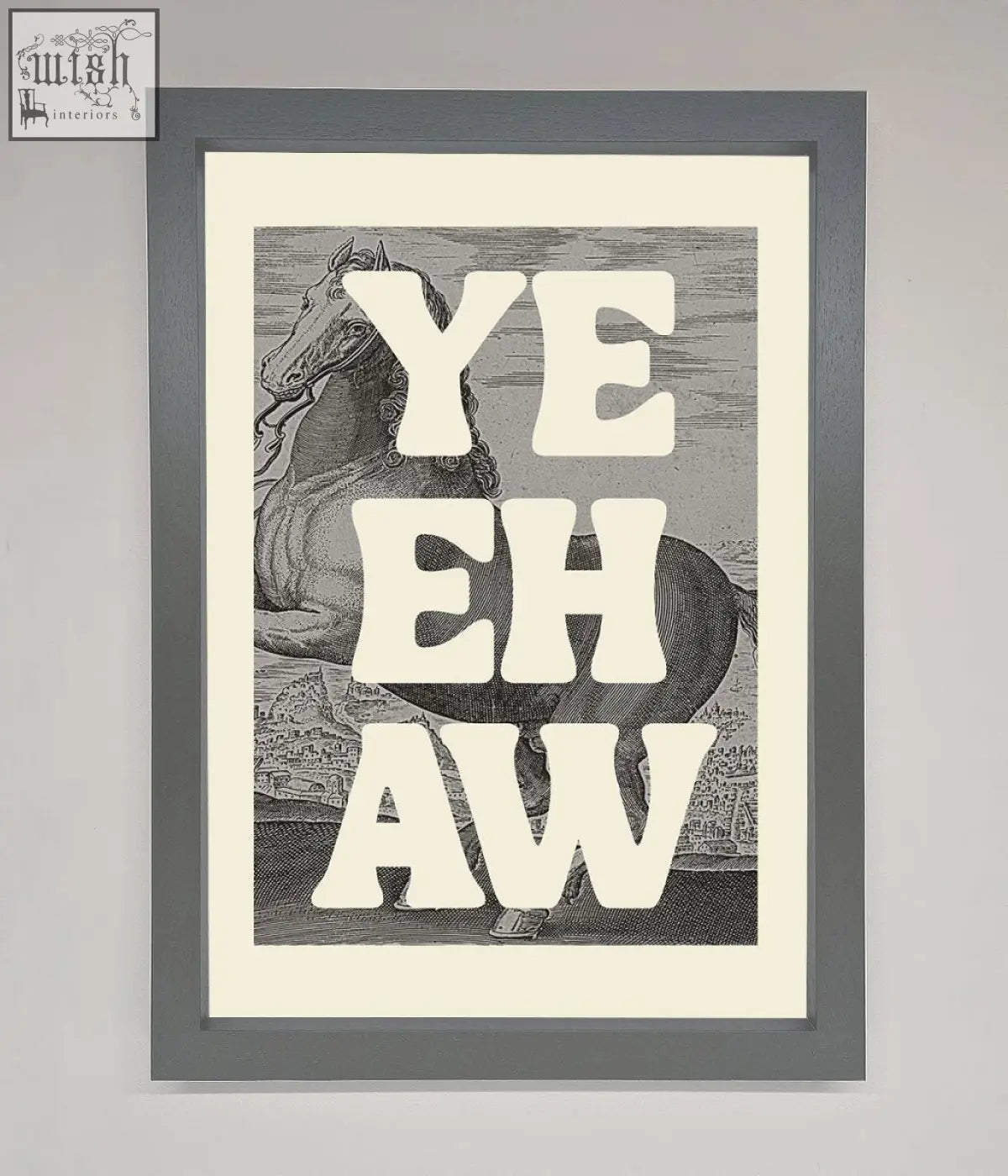 A yehaw framed poster with bold white lettering over a vintage black-and-white horse illustration in a black frame