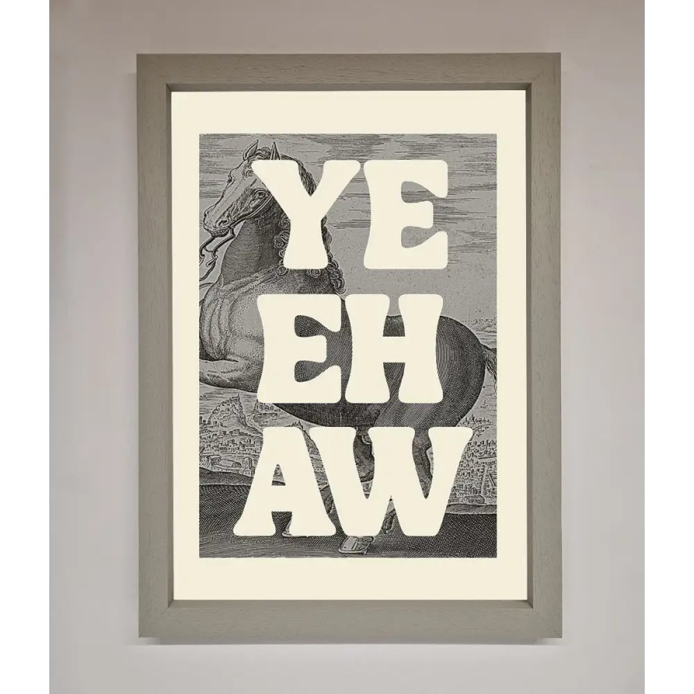Yehaw Framed Poster - A3 (29.7 x 42 cm) / Grey - Framed Print