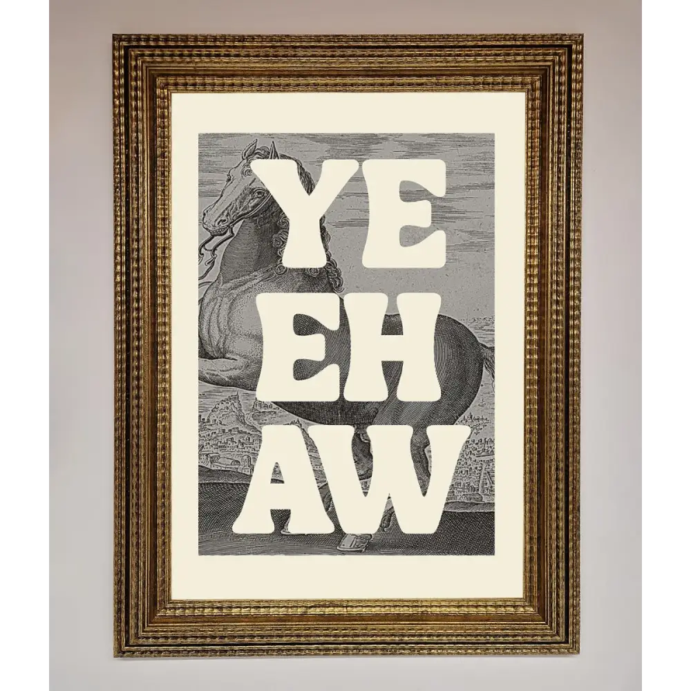 Yehaw Framed Poster - A3 (29.7 x 42 cm) / Ornate Gold - Framed Print