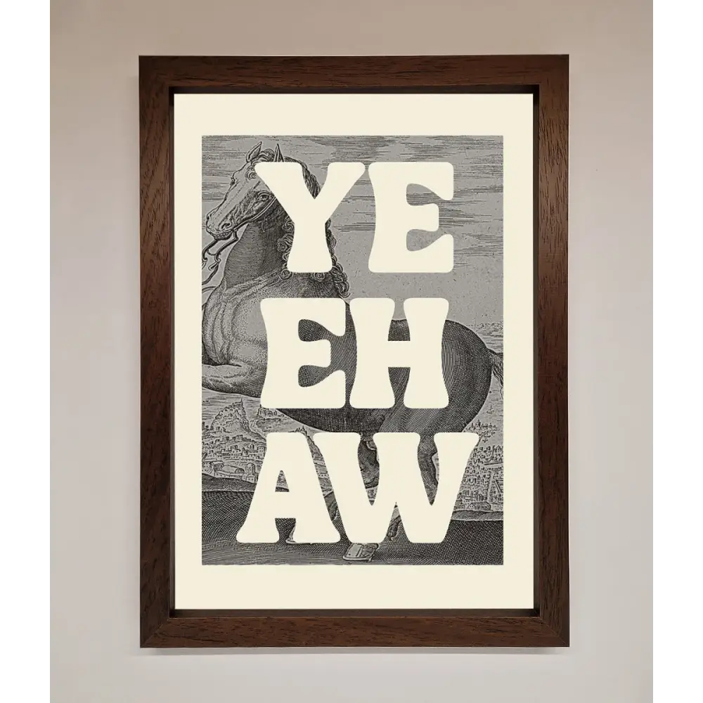 Yehaw Framed Poster - A3 (29.7 x 42 cm) / Walnut - Framed Print