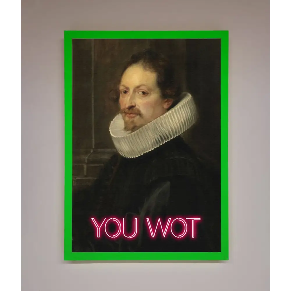 You Wot Renaissance Framed Poster - A3 (29.7 x 42 cm) / Neon Dark Green - Framed Print