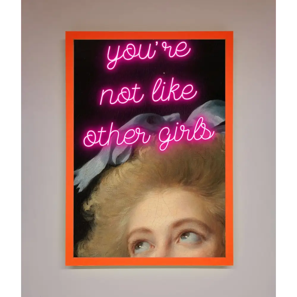 Youre Not Like Other Girls Framed Wall Art - A3 (29.7 x 42 cm) / Neon Orange - Framed Print