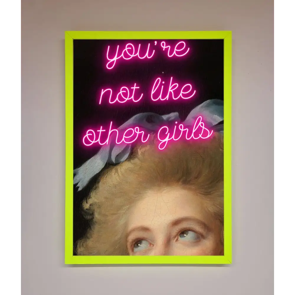 Youre Not Like Other Girls Framed Wall Art - B0 (100 x 141 cm) / Neon Green - Framed Print